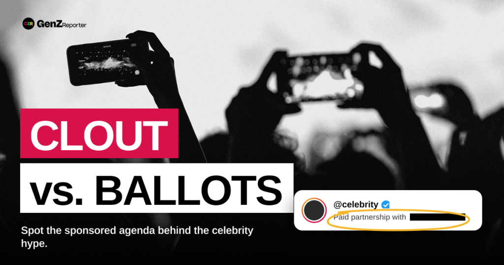 Clout vs. Ballots: How to See Through Celebrity Hype and Spot the Sponsored Agenda